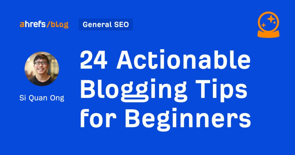 24 actionable blogging tips for beginners