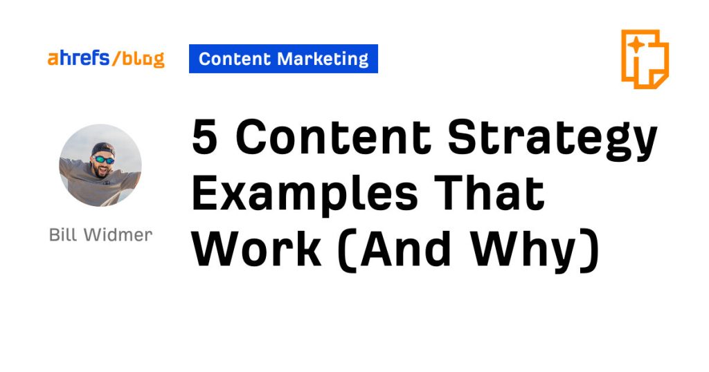 5 content strategy examples that work (and why)