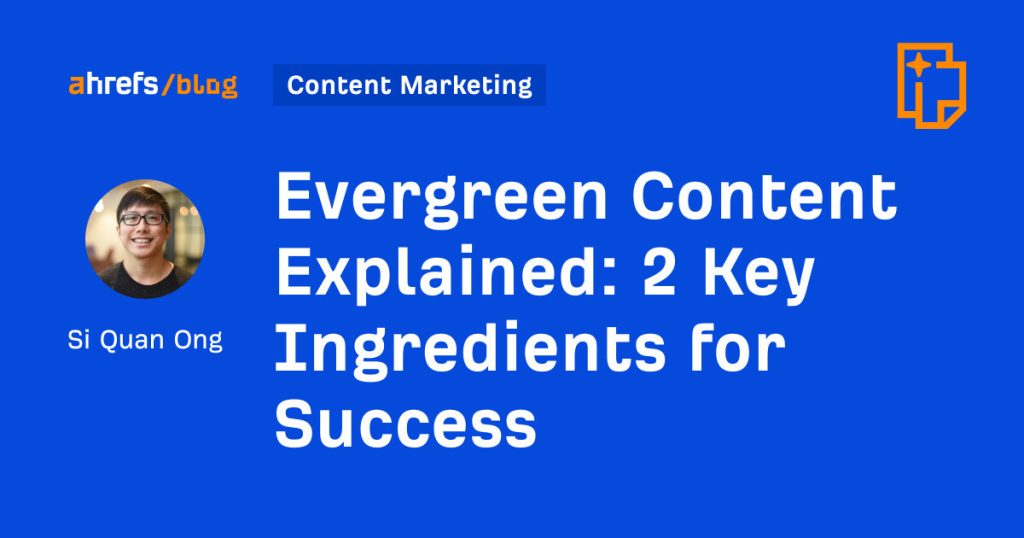 evergreen content explained: 2 key ingredients for success