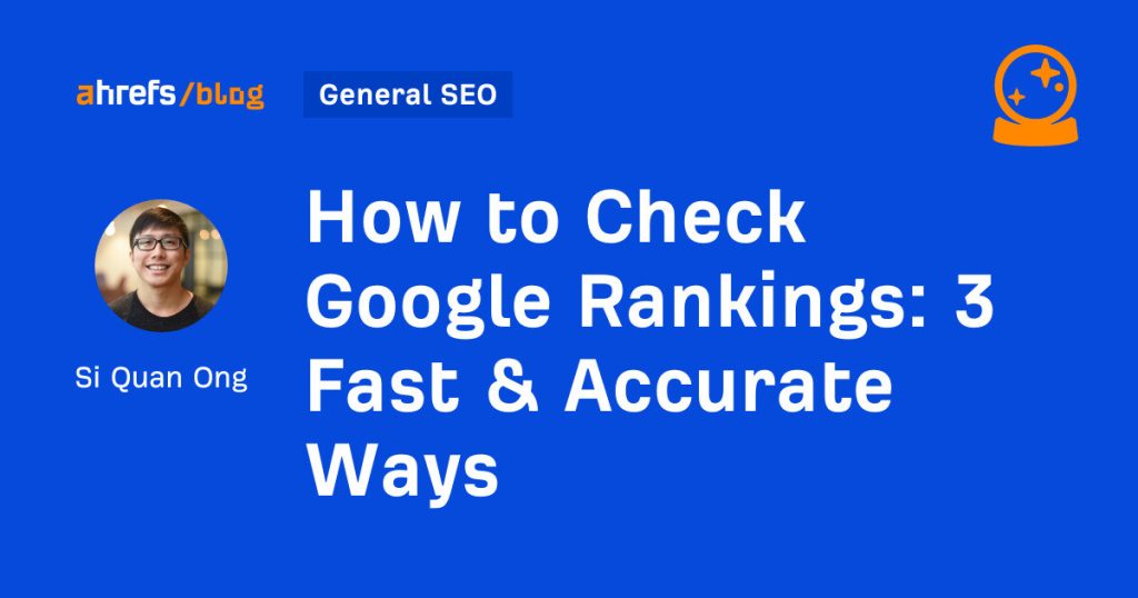 how to check google rankings: 3 fast & accurate ways