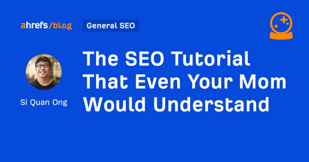 the seo tutorial that even your mom would understand