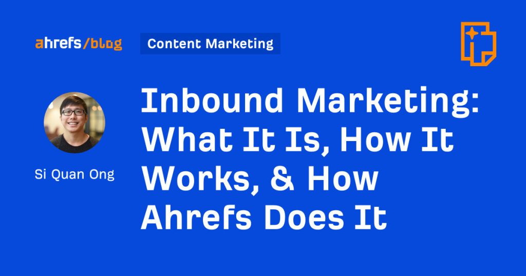 inbound marketing: what it is, how it works, & how